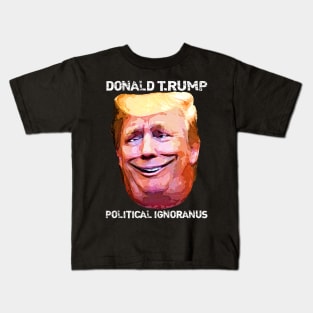 Donald T.Rump Political Ignoranus Kids T-Shirt